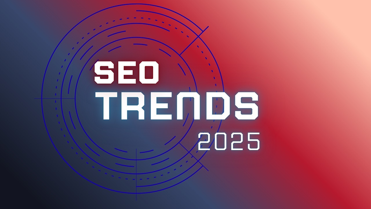 ترندهای سئو ۲۰۲۵ ترندهای سئو ۲۰۲۵