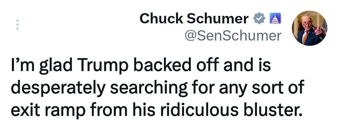 چاک شومر سناتور آمریکایی: خوشحالم که ترامپ عقب‌نشینی کرد و به شدت به دنبال هر نوع راه فراری از هیاهوی مسخره‌اش است